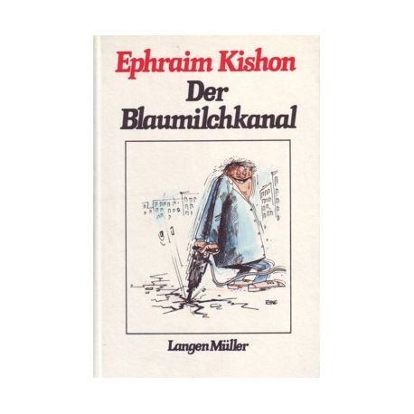 Kishon, Ephraim - Der Blaumilchkanal - Buch