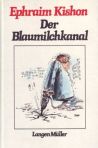 Kishon, Ephraim - Der Blaumilchkanal - Buch