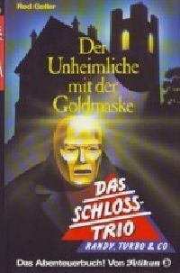 Schloss-Trio, Das - Der Unheimliche mit der Goldmaske - Buch