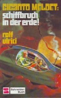 Giganto meldet: Schiffbruch in der Erde! - Buch