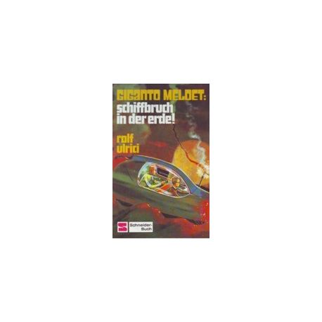 Giganto meldet: Schiffbruch in der Erde! - Buch