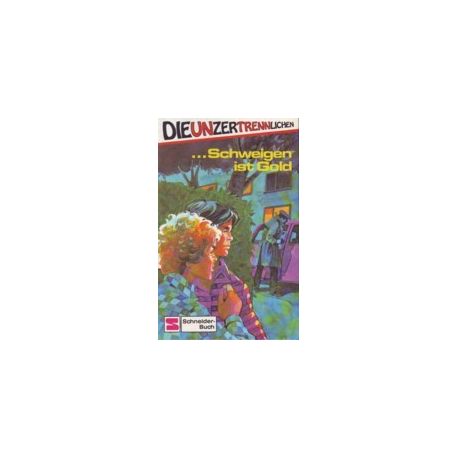 Unzertrennlichen, Die - ... Schweigen ist Gold - Buch