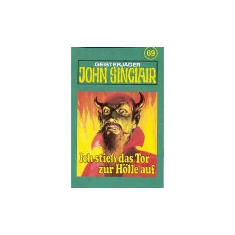 John Sinclair - 069 - Ich stieß das Tor zur Hölle auf - MC