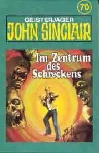 John Sinclair - 070 - Im Zentrum des Schreckens - MC