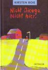 Nicht Chicago. Nicht hier. - Buch