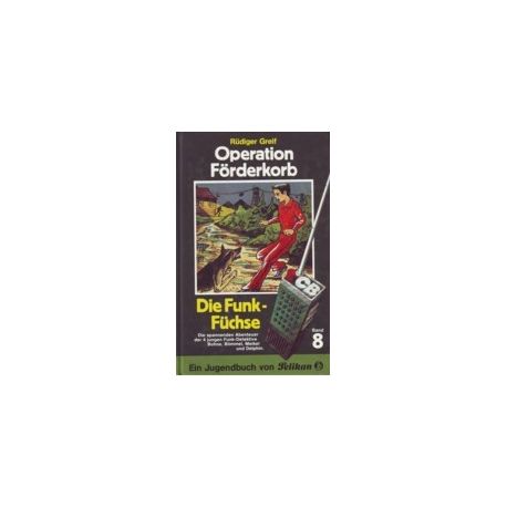 Funk-Füchse, die (08) - Operation Förderkorb - Buch