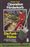 Funk-Füchse, die (08) - Operation Förderkorb - Buch