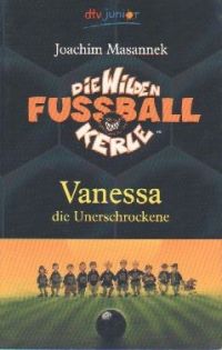 Wilden Fussball Kerle, Die -03- Vanessa - Buch