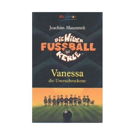 Wilden Fussball Kerle, Die -03- Vanessa - Buch