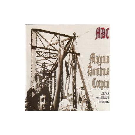 M.D.C. - Magnus Dominus Corpus - CD