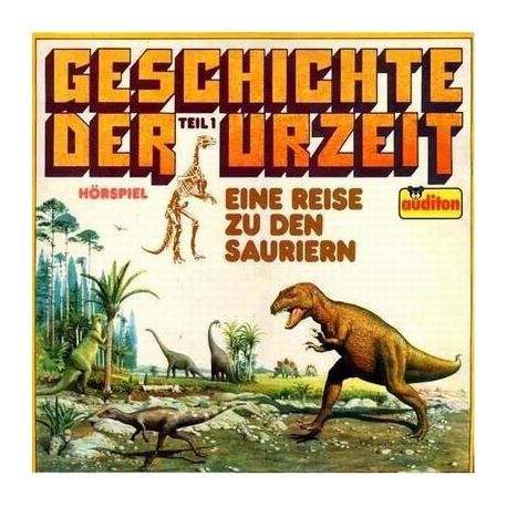 Geschichte der Urzeit - Teil 1: Eine Reise zu den Sauriern - LP