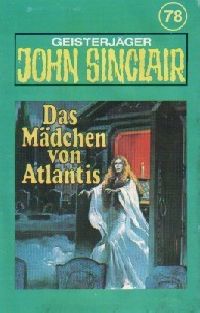 John Sinclair - 078 - Das Mädchen von Atlantis - MC