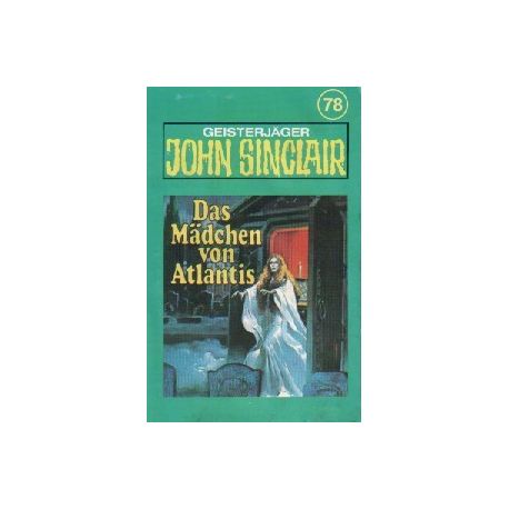 John Sinclair - 078 - Das Mädchen von Atlantis - MC