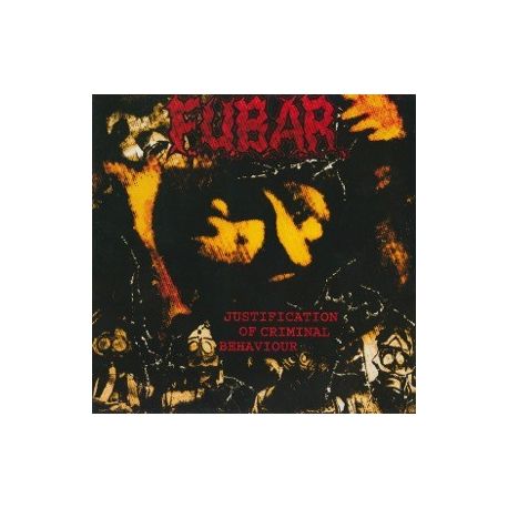 FUBAR - Justification Of Criminal Behaviour - LP