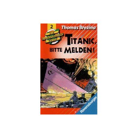 Knickerbocker-Bande -02- Titanic, bitte melden! - MC