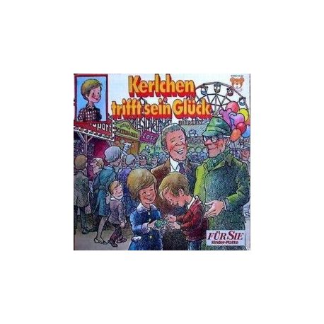 Kerlchen - ... trifft sein Glück - LP