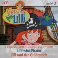 Hexe Lilli - wird Piratin / und der Goldrausch - 2CD