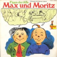 Max und Moritz / Fipps der Affe - LP