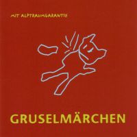 Gruselmärchen mit Alptraumgarantie - 2 CDs