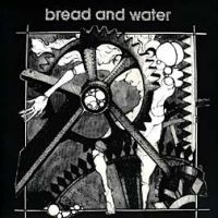Bread And Water ‎– Bread And Water - LP