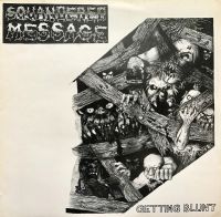 Squandered Message ‎– Getting Blunt  - LP