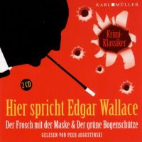 Edgar Wallace - Frosch mit der Maske & Der grüne Bogenschütze - 2 CD