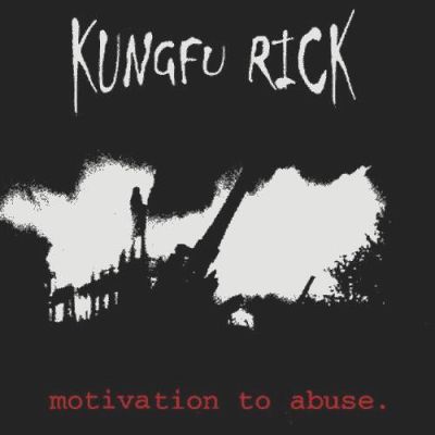 KungFu Rick ‎– Motivation To Abuse - LP