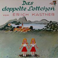 Doppelte Lottchen, Das - Erich Kästner - LP