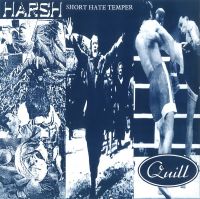 Harsh / Short Hate Temper / Quill - 3 way 10"
