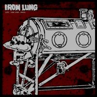 Iron Lung – Life. Iron Lung. Death. - LP
