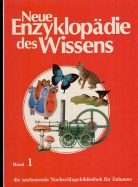 Neue Enzyklopädie des Wissens -Band 1-