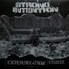 Strong Intention – Extermination Vision - 10"