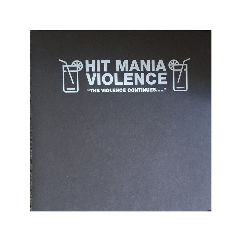 Hit Mania Violence "The Violence Continues....." - EP