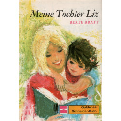 Meine Tochter Liz - Berte Bratt - Buch