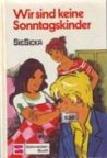 Wir sind keine Sonntagskinder - Buch